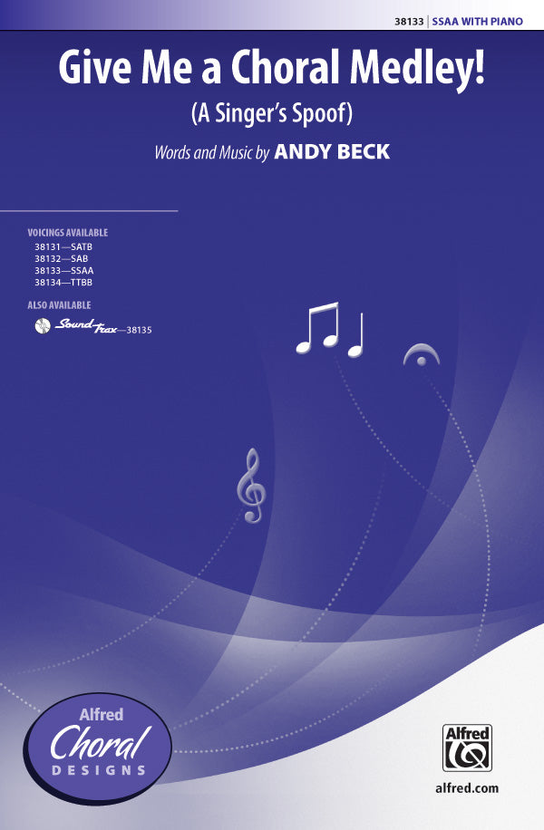 GIVE ME A CHORAL MEDLEY SSAA