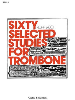 Sixty Selected Studies for Trombone - Book 2 - Georg Kopprasch - Trombone Carl Fischer