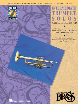 Canadian Brass Book of Intermediate Trumpet Solos - Trumpet and Piano with a CD of performances and accompaniments - Various - Trumpet Fred Mills|Ronald Romm Hal Leonard /CD
