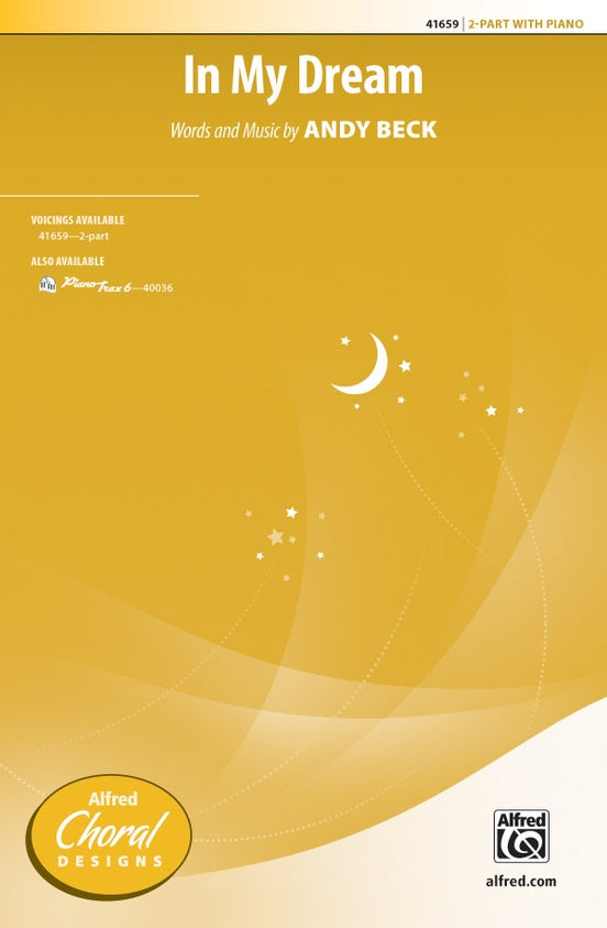 In My Dreams - Arr. Andy Beck – 2-Part Choral Octavo (Digital Download)