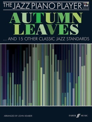Autumn Leaves and 15 Other Classic Jazz Standards