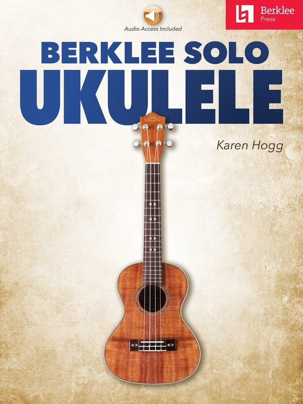 Berklee Solo Ukulele - Ukulele Tablature/Audio Access Online Hal Leonard 327666