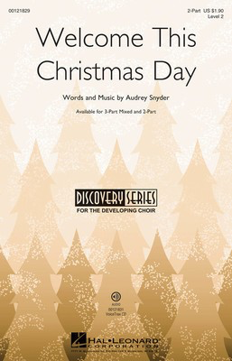 Welcome This Christmas Day - Discovery Level 2 - Audrey Snyder - 2-Part Audrey Snyder Hal Leonard Octavo