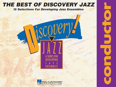 The Best of Discovery Jazz - Conductor - Various - Jerry Nowak|John Berry|Michael Sweeney|Peter Blair Hal Leonard Score