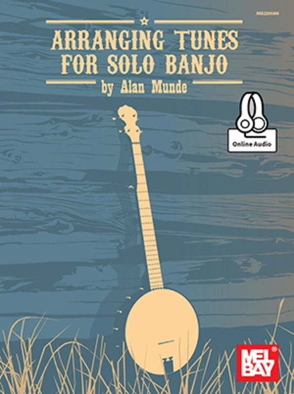ARRANGING TUNES FOR SOLO BANJO/OLA- VARIOUS - Mel Bay