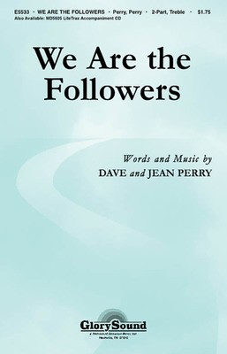 We Are the Followers - Dave Perry|Jean Perry - 2-Part Shawnee Press Choral Score Octavo