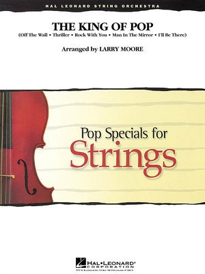 The King of Pop - Larry Moore Hal Leonard Score/Parts