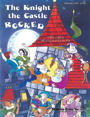 The Knight the Castle Rocked Performer Part - Hal Leonard