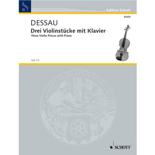 Dessau - 3 Violin Pieces with Piano - Violin/Piano Accompaniment Schott VLB112