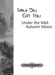 Chan Kai-Young - Seui Diu Go Tau (Under the Mid-Autumn Moon) - SATB Vocal Score (Digital Download)
