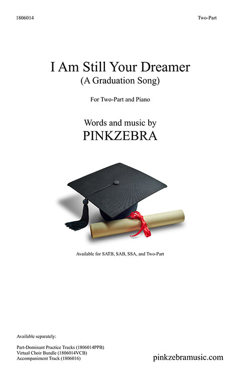 I Am Still Your Dreamer (A Graduation Song) SA