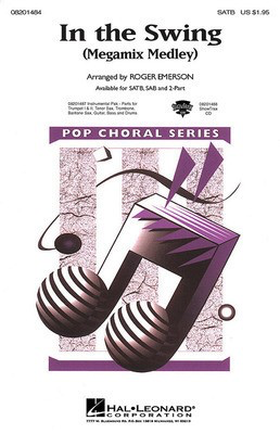 In the Swing (Medley) - SATB - SATB Roger Emerson Hal Leonard Choral Score Octavo