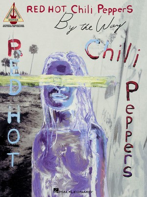 Red Hot Chili Peppers - By the Way - Guitar Hal Leonard Guitar TAB with Lyrics & Chords