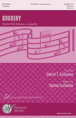 Koudjay - Sydney Guillaume - SSA Gabriel T. Guillaume Walton Music Choral Score Octavo 8501734