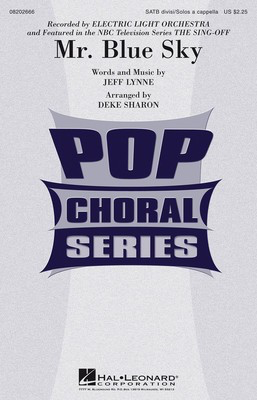 Mr. Blue Sky - (from NBC's The Sing-Off) - Jeff Lynne - SATB divisi Deke Sharon Hal Leonard Choral Score Octavo