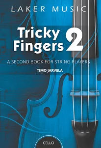 Tricky Fingers: A Second Book for Beginner Strings - Cello by Timo Jarvela Laker Music