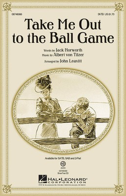 Take Me Out to the Ball Game - Albert von Tilzer - John Leavitt Jack Norworth Hal Leonard ShowTrax CD CD