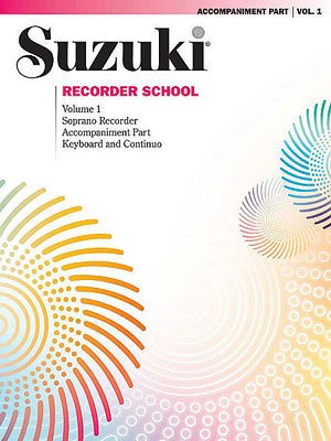 Suzuki Recorder School Vol. 1 Soprano (Descant) Recorder - Accompaniment Part Keyboard and Continuo - Descant Recorder Summy Birchard Piano Accompaniment