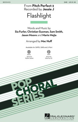 Flashlight - from Pitch Perfect 2 - Sam Smith|Sia Furler|Jason Moore|Mario Mejia|Christian Guzman - SAB Mac Huff Hal Leonard Octavo