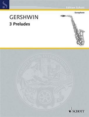 4 Preludes for Tenor Saxophone and Piano - George Gershwin - Tenor Saxophone Wolfgang Birtel Schott Music