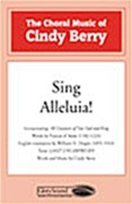 Sing Alleluia - Cindy Berry - SATB Shawnee Press Choral Score Octavo
