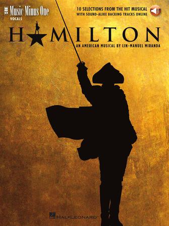 Hamilton - Music Minus One Vocal/Audio Access Online by Lin-Manuel Miranda Hal Leonard