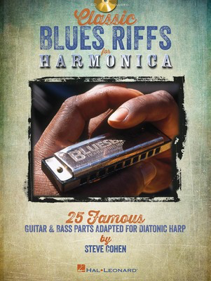 Classic Blues Riffs for Harmonica - 25 Famous Guitar & Bass Parts Adapted for Diatonic Harp - Harmonica Steve Cohen Hal Leonard /CD