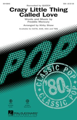 Crazy Little Thing Called Love - Freddie Mercury - SSA Kirby Shaw Hal Leonard Octavo
