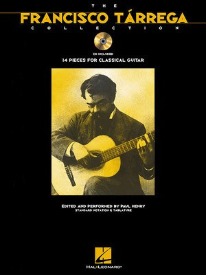 The Francisco Tíçrrega Collection - Book/CD Pack - Classical Guitar Hal Leonard Guitar TAB /CD