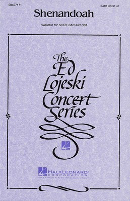 Shenandoah - SSA Ed Lojeski Hal Leonard Choral Score Octavo