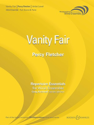 Vanity Fair - Windependence Artist Level (Grade 5) - Percy Fletcher - Brant Karrick Boosey & Hawkes Score/Parts