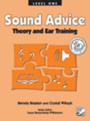 Sound Advice Level 1 - Theory and Ear Training - Brenda Braaten|Crystal Wiksyk - Frederick Harris Music