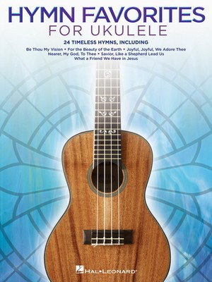 Hymn Favorites for Ukulele - Various - Ukulele Hal Leonard