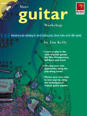 More Guitar Workshop - Guitar Jim Kelly Berklee Press /CD