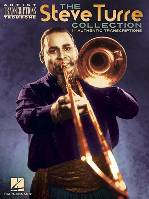 The Steve Turre Collection - Trombone - Trombone Hal Leonard Transcribed Score