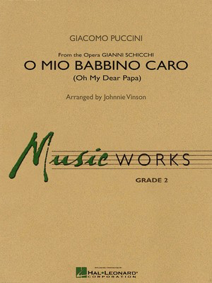 O Mio Babbino Caro - Giacomo Puccini - Johnnie Vinson Hal Leonard Score/Parts