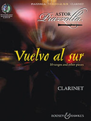 Vuelvo al sur - Ten tangos and other pieces - Astor Piazzolla - Clarinet Boosey & Hawkes /CD