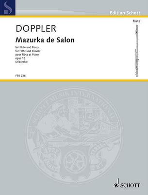 Mazurka de Salon Op. 16 - Flute and Piano - Albert Franz Doppler - Flute Schott Music