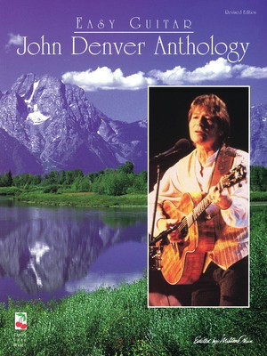John Denver Anthology for Easy Guitar - Guitar|Vocal Cherry Lane Music Melody Line, Lyrics & Chords