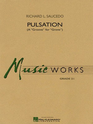 Pulsation - Richard Saucedo - Hal Leonard Score/Parts