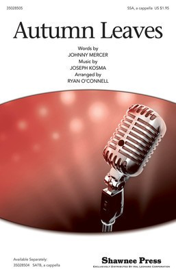 Autumn Leaves - Johnny Mercer|Joseph Kosma - SSA Ryan O'Connell Shawnee Press Choral Score Octavo