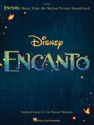Disney's Encanto - Ukulele by Miranda Hal Leonard 438987