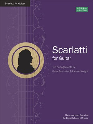 Scarlatti for Guitar - Domenico Scarlatti - Classical Guitar ABRSM Guitar Solo