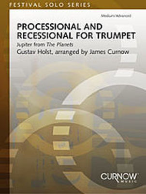 Processional and Recessional for Trumpet - Gustav Holst - Trumpet James Curnow Curnow Music