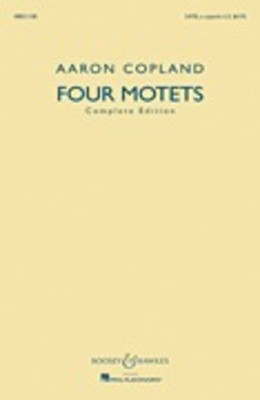 Four Motets - Complete Edition - Aaron Copland - SATB Boosey & Hawkes Octavo