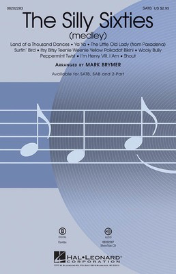 The Silly Sixties - (Medley) - SATB Mark Brymer Hal Leonard Choral Score Octavo