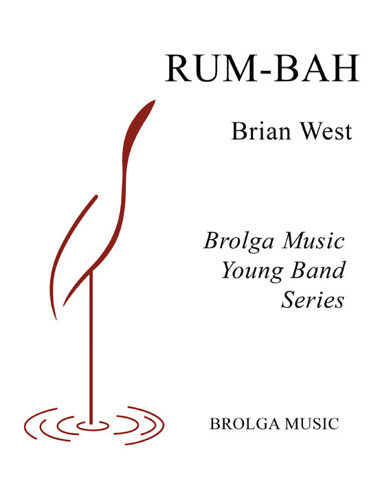 West - Rum-Bah - Concert Band grade 2 Brolga Music Publishing
