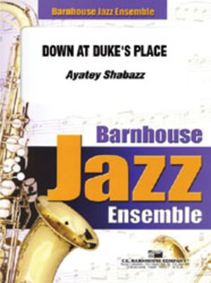 Down At Duke's Place - Ayatey Shabazz - C.L. Barnhouse Company Score/Parts