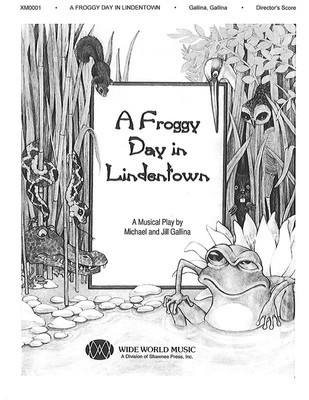 A Froggy Day in Lindentown - Jill Gallina|Michael Gallina - Unison Shawnee Press Softcover