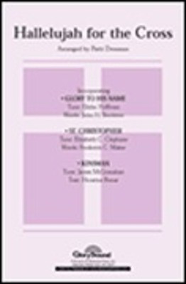Hallelujah for the Cross - SATB Patti Drennan Shawnee Press Choral Score Octavo